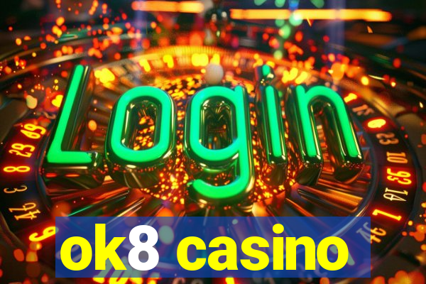 ok8 casino